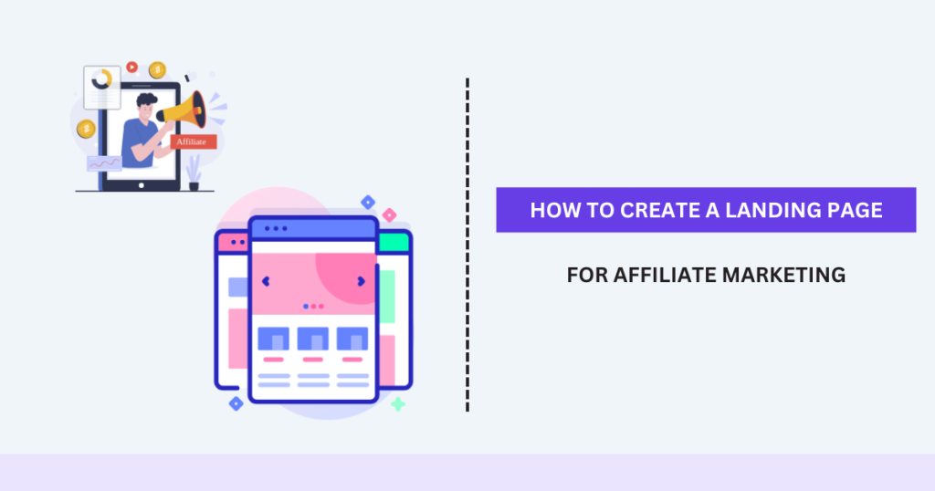 How to create a landing page for affiliate marketing