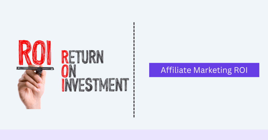 Affiliate Marketing ROI