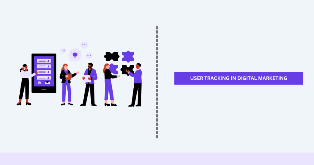 User Tracking in Digital Marketing