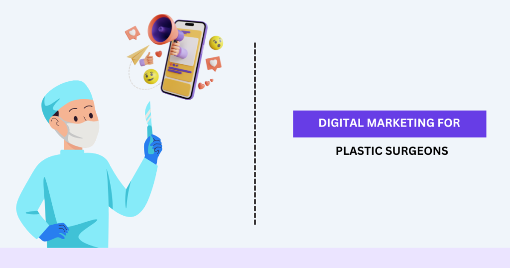 Digital Marketing for Plastic Surgeons