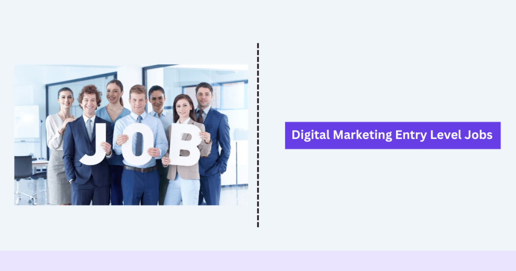 Digital Marketing Entry Level Jobs