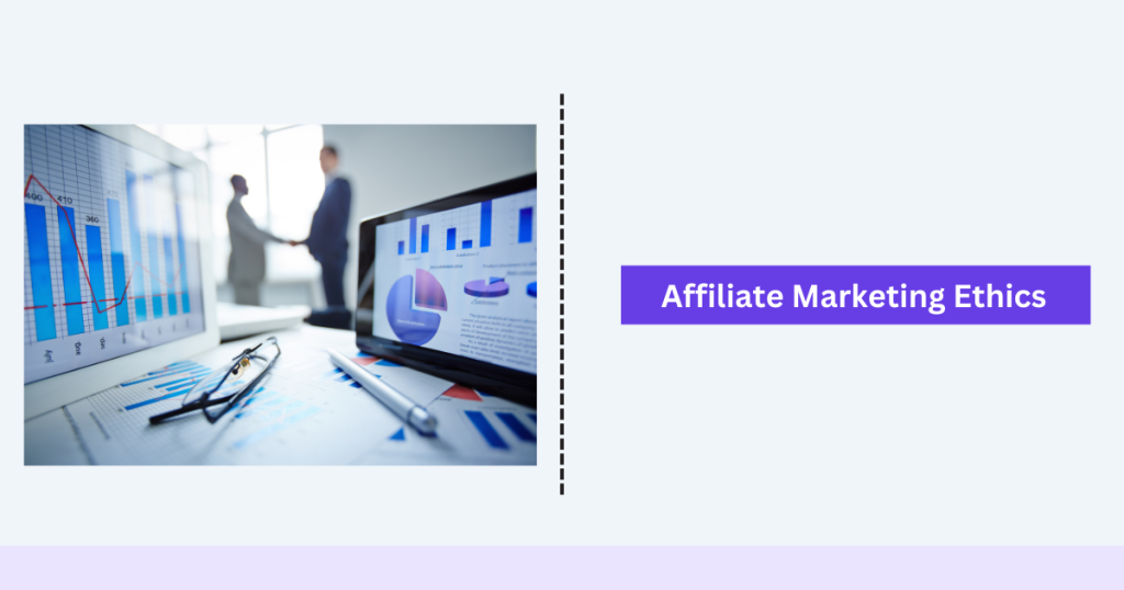 Affiliate Marketing Ethics