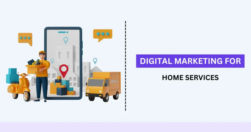 Digital Marketing for Home Services