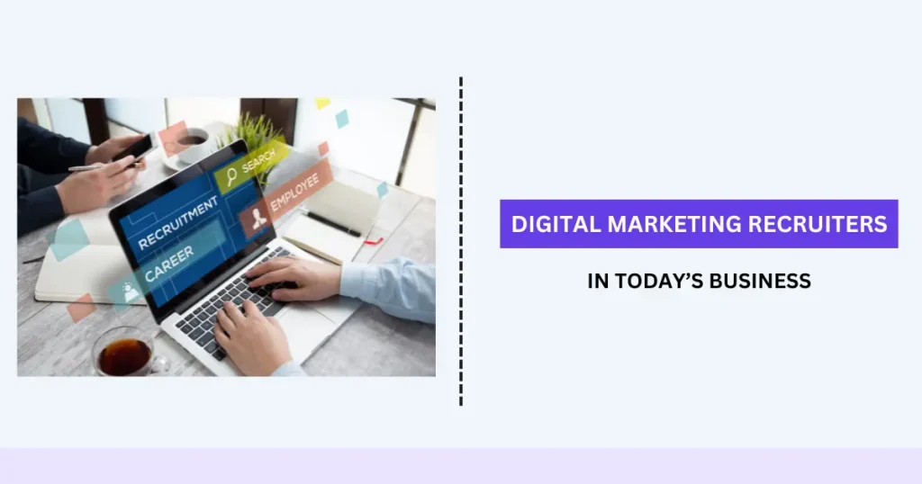 Digital Marketing Recruiters