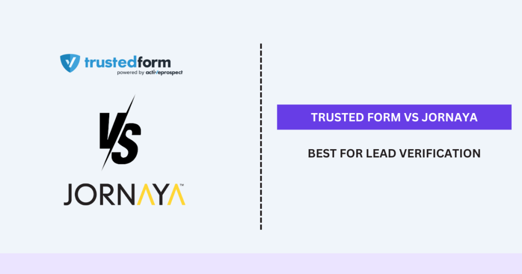 Trusted Form vs Jornaya